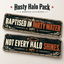 Herrick “Rusty Halo” Bumper Sticker 2-Pack – Baptised In Dirty Water + Not Every Halo Shines
